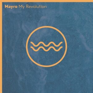 Mayro - My Revolution [TFL050]