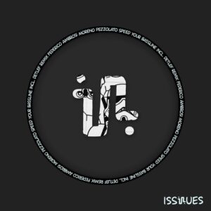 Moreno Pezzolato, Federico Ambrosi - Speed Your Bassline EP [ISS131]