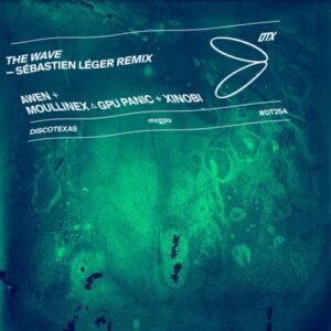 Moullinex, Xinobi, Awen, GPU Panic & MXGPU - The Wave (Sébastien Léger Remix) [DT254]