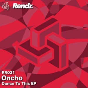 Oncho - Dance To This [RR031]