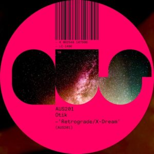Otik - Retrograde/X-Dream [AUS201]