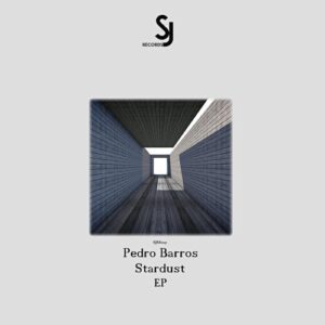 Pedro Barros - Stardust EP [SJRS0251]
