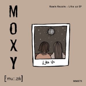 Ramin Rezaie - Like Us EP [MM078]
