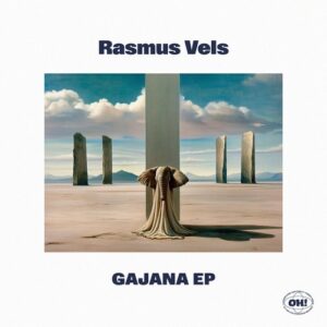 Rasmus Vels - Gajana EP [OHR143]