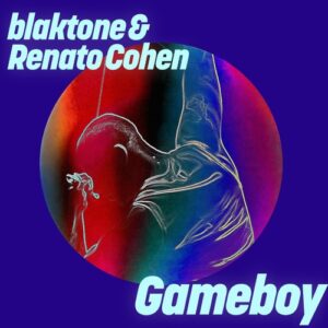 Renato Cohen & blaktone - Gameboy [GPM829]