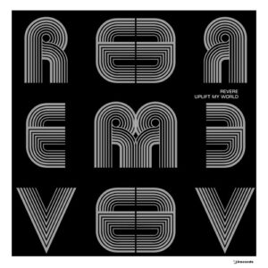 Revere - Uplift My World [IRECEPIREC1293D2TRSPDBP]