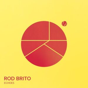 Rod Brito - Echoes [mobilee299D]