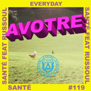 Sante, Russoul - Everyday [AVOTRE119]