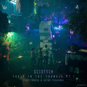 Sciotech - Fault in the Formula, Pt. 1 [ALPAK132]
