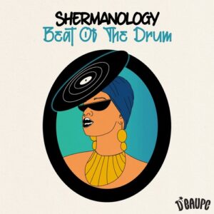 Shermanology - Beat Of The Drum [DE031]