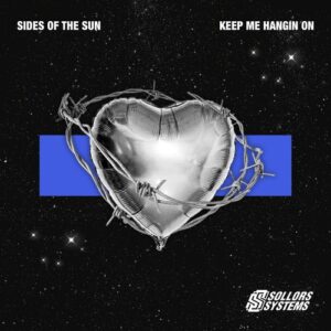 Sides of the Sun - Keep Me Hangin' On [SS18S]