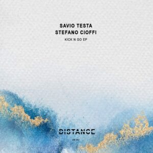 Stefano Cioffi, Savio Testa - KICK N GO EP [DM463]