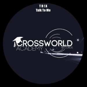 T R ! X - Talk To Me [CWA466]