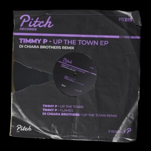 Timmy P - Up The Town EP [PTC035]