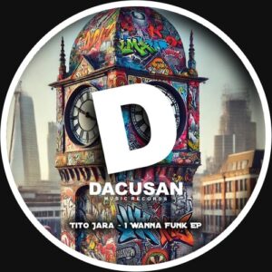 Tito Jara - I Wanna Funk EP [DMR455D]