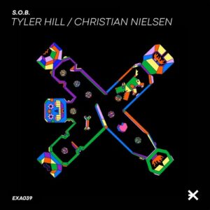 Tyler Hill - S.O.B. [EXEA039]