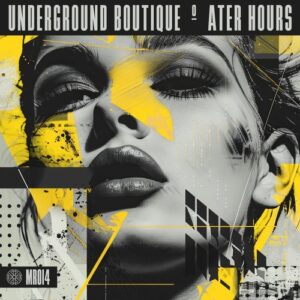 Underground Boutique - After Hours [MR014]