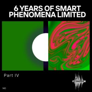 VA - 6 Years of Smart Phenomena Limited_Part IV [SPL0140]