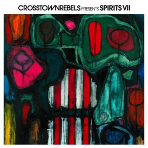 VA - Crosstown Rebels present SPIRITS VII [CRMLP055]