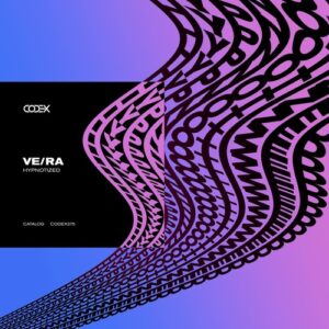 VE/RA - Hypnotized [CODEX275]