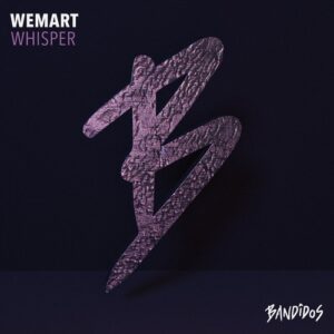 WeMart - Whisper [BANDIDOS084S]