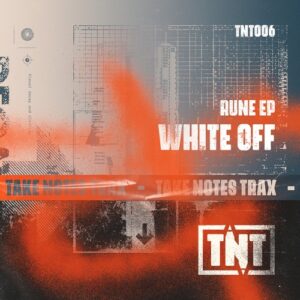 White Off, Gabriele Agostino - Rune EP [TNT006]