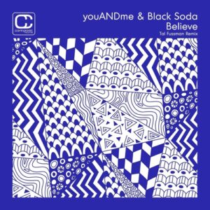 youANDme & Black Soda - Believe (Tal Fussman Remix) [CPT6515]