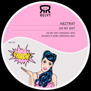 ABZTRAT - Oh My Shit [RLT107]