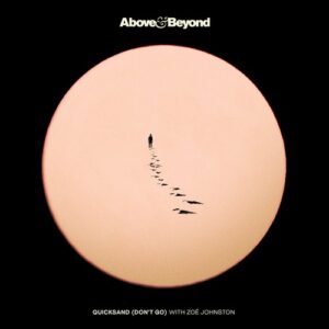 Above & Beyond & Zoe Johnston - Quicksand (Don't Go) [ANJ1000BD]