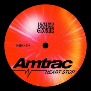 Amtrac - Heart Stop [HIGH224E]
