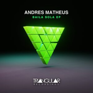 Andres Matheus - Baila Sola EP [TRC091]