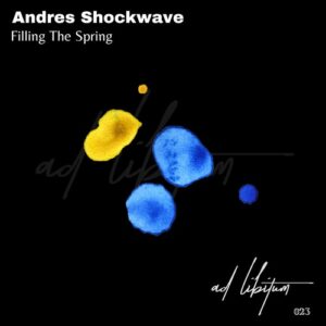 Andres Shockwave - Filling The Spring [ALM023]