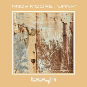 Andy Moore - Jank [BOSHD147]