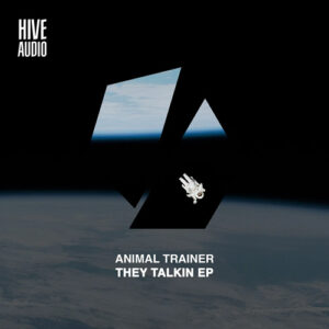 Animal Trainer - They Talkin EP [HA136X]