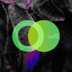 Astelle & Roum - Synthetic Love [AVE263]