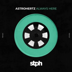 AstroHertz - Always Here [STPH355]