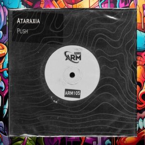 Ataraxia_Music - Push [ARM105]