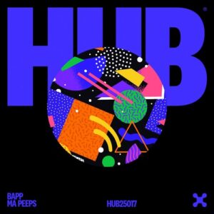 BAPP - Ma Peeps (Extended Mix) [2025HUB024EX]