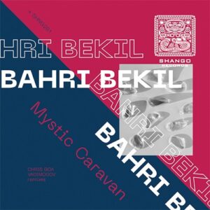 Bahri Bekil - Mystic Caravan [SHNG281]