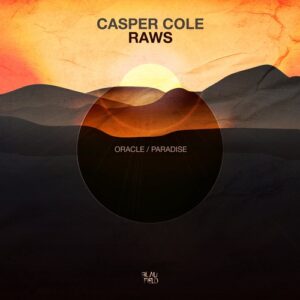 Casper Cole & RAWS - Oracle / Paradise [BFMB148]