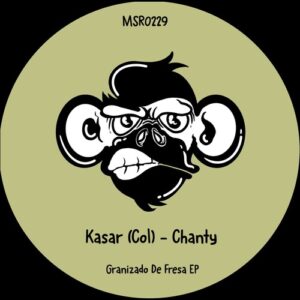 Chanty, Kasar (Col) - Granizado De Fresa EP [MSR0229]