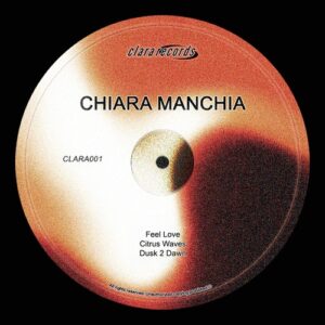 Chiara Manchia - CLARA001 [CLARA001]