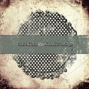 Chris Klein - Needful Things [WM042]