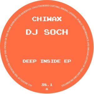 DJ Soch - Deep Inside EP [CHIWAX038POINT1]