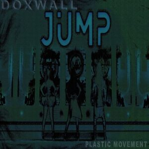 DOXWALL - Jump [PLATICMOVEMENT037]