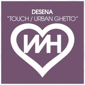 Desena - Touch / Urban Ghetto [HW1297]