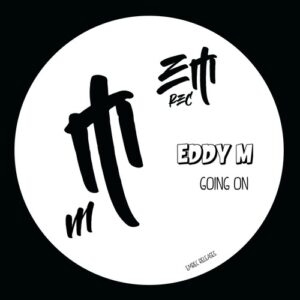 Eddy M - Going On [EMREC24X]