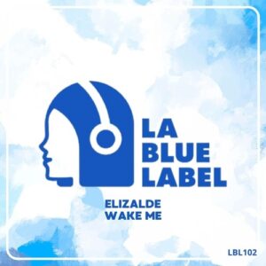 Elizalde - Wake Me [LBL102]