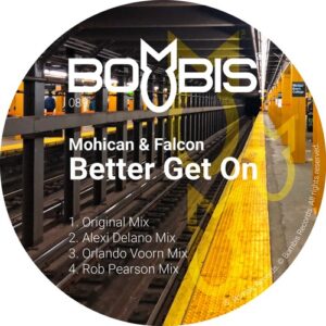 Falcon, Mohican - Better Get On [BOMBIS089]