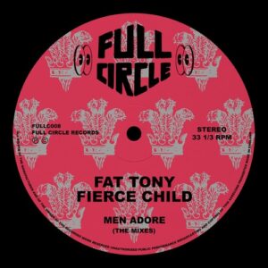 Fat Tony, Fierce Child - Men Adore (The Mixes) [5034644399119]